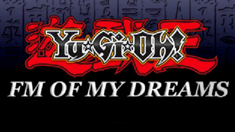 Yu-Gi-Oh! FM of My Dreams — Mod de Forbidden Memories