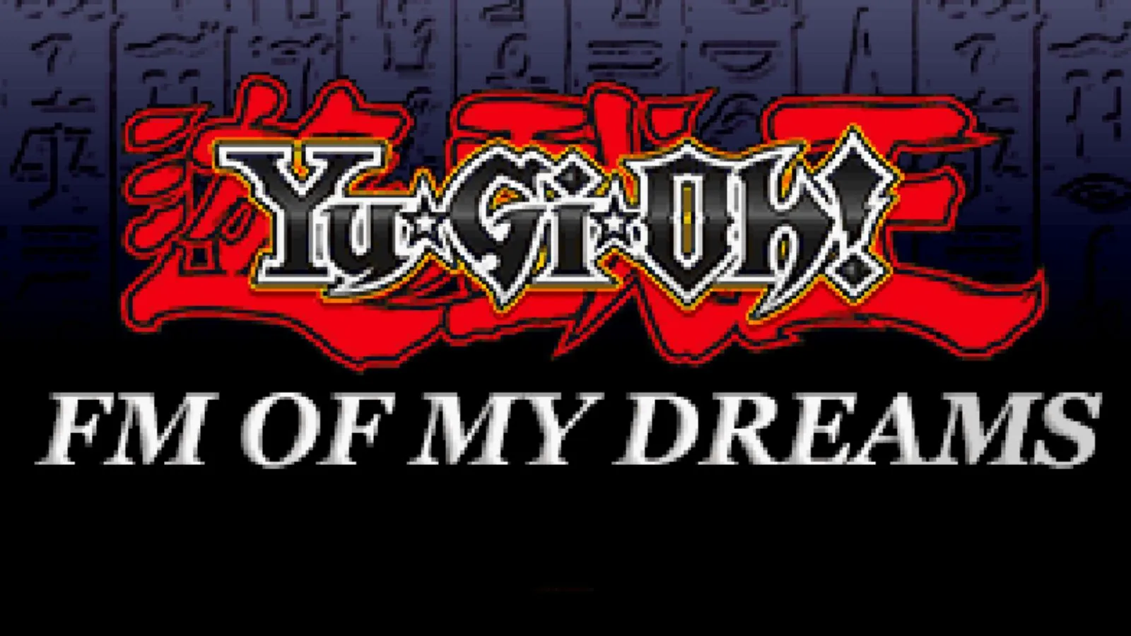 Yu-Gi-Oh! FM of My Dreams — Mod de Forbidden Memories