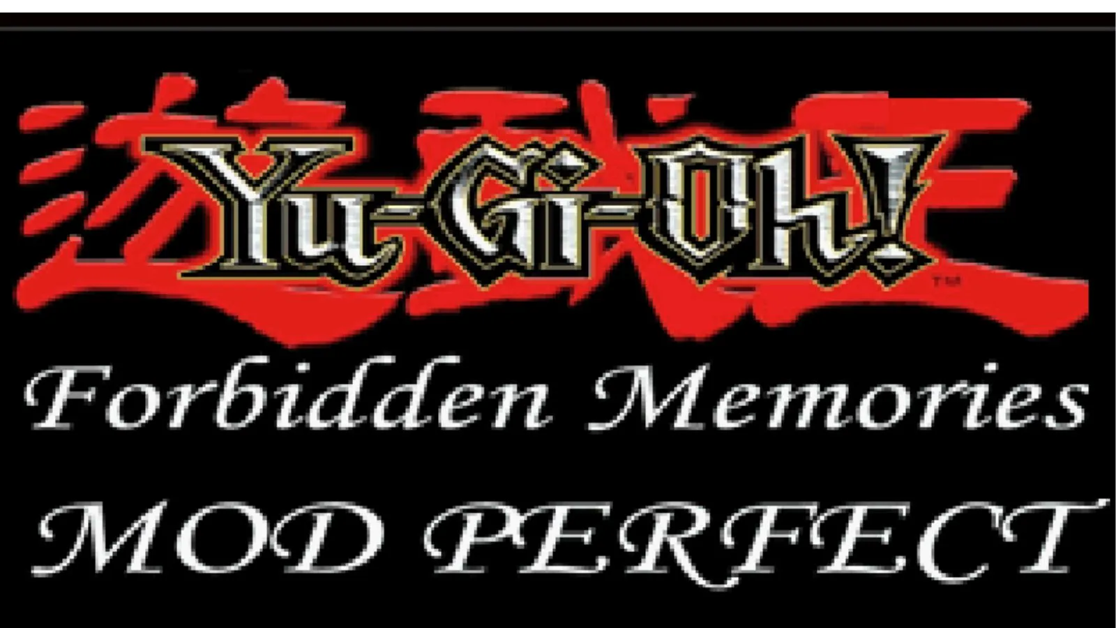 Yu-Gi-Oh! Mod Perfect — Mod de Forbidden Memories